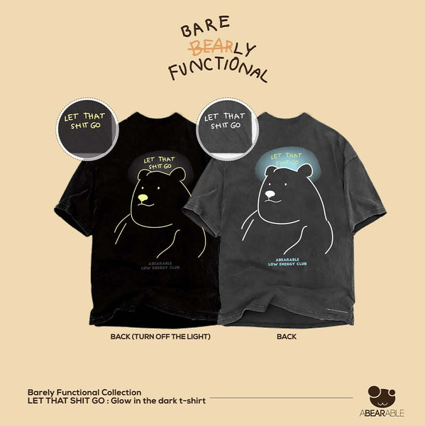 LET THAT SHIT GO, Glow in the dark t-shirt