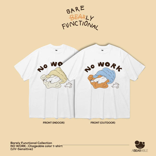 NO WORK, Changeable color t-shirt