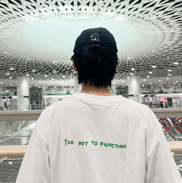 Too hot to function,Changeable color t-shirt